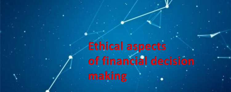 Ethical Aspects of Financial Decision Making