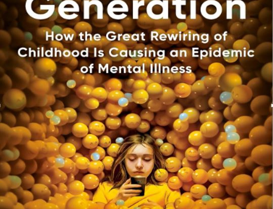 anxious generation: how great rewiring of childhood causing an epidemic of mental illness